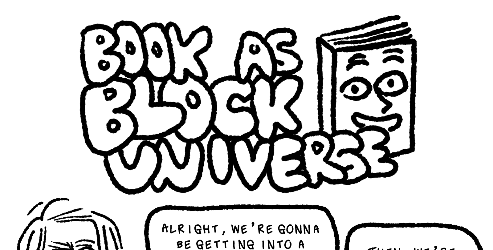Big bubble letters read, BOOK AS BLOCK UNIVERSE. To the right of the title is a book with Elk's face on the cover
